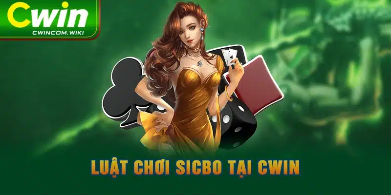 Luật chơi Sicbo tại CWIN 