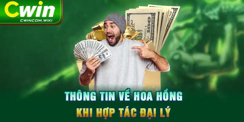 Thông tin về hoa hồng khi hợp tác đại lý 