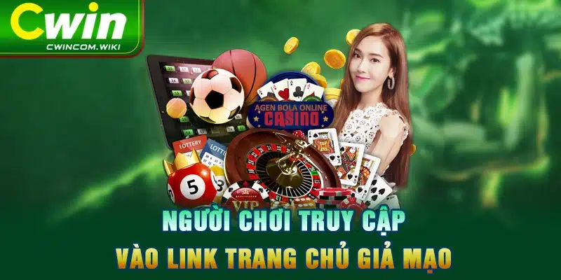 Người chơi truy cập vào link trang chủ giả mạo